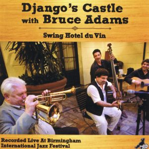 Django's Castle with Bruce Adams: Swing Hotel du Vin
