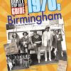 A Dirty Stop Out's Guide To 1970s Birmingham